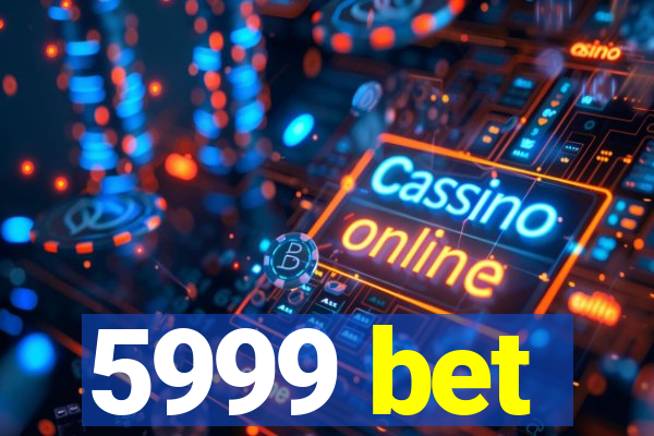 5999 bet